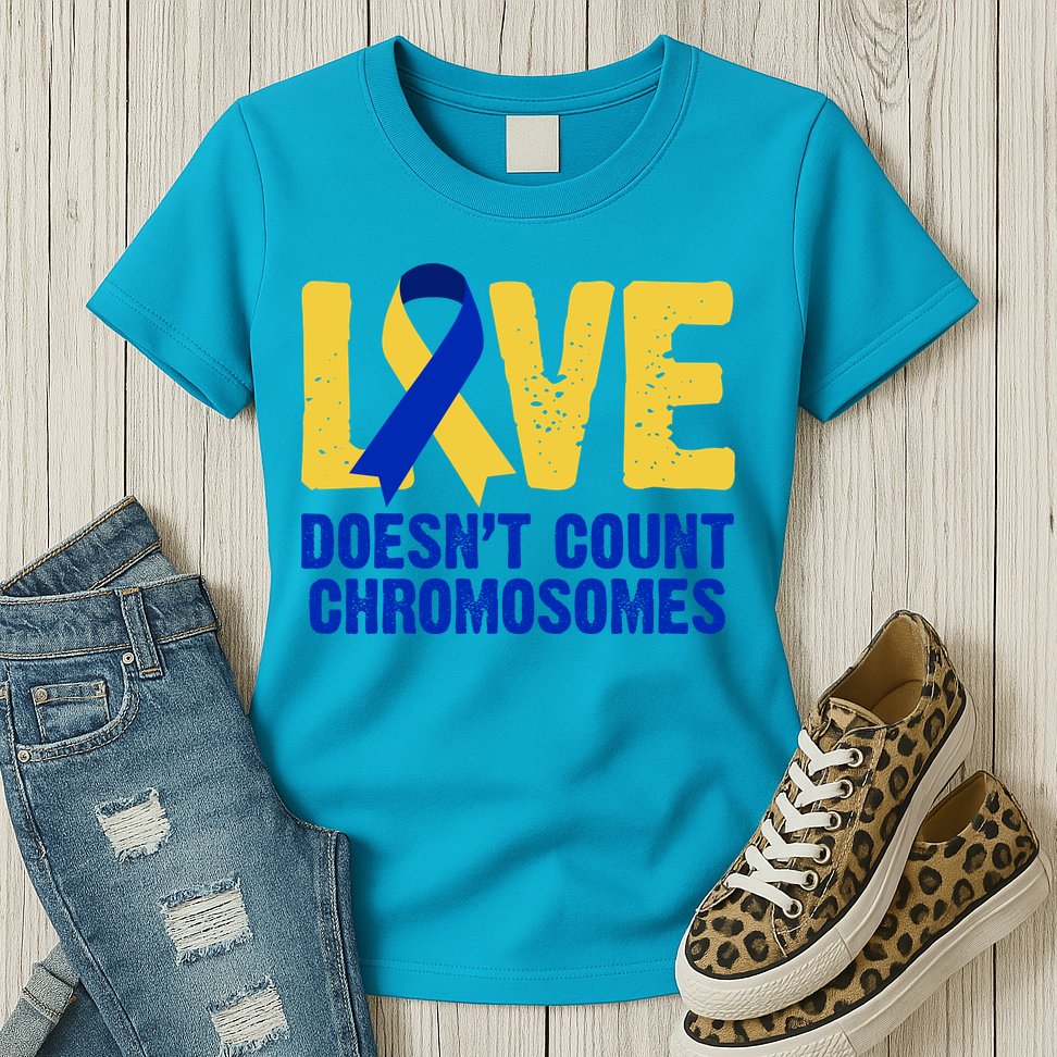Love Doesn't Count Chromosomes Down Syndrome Womens T-Shirt