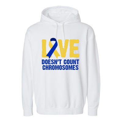 Love Doesn't Count Chromosomes Down Syndrome Garment-Dyed Fleece Hoodie