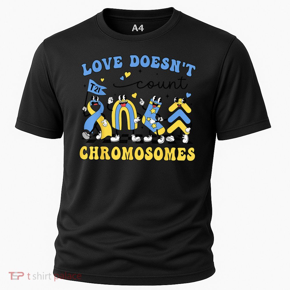 Love Doesn'T Count Chromosomes Teacher Support T21 SPED Cooling Performance Crew T-Shirt