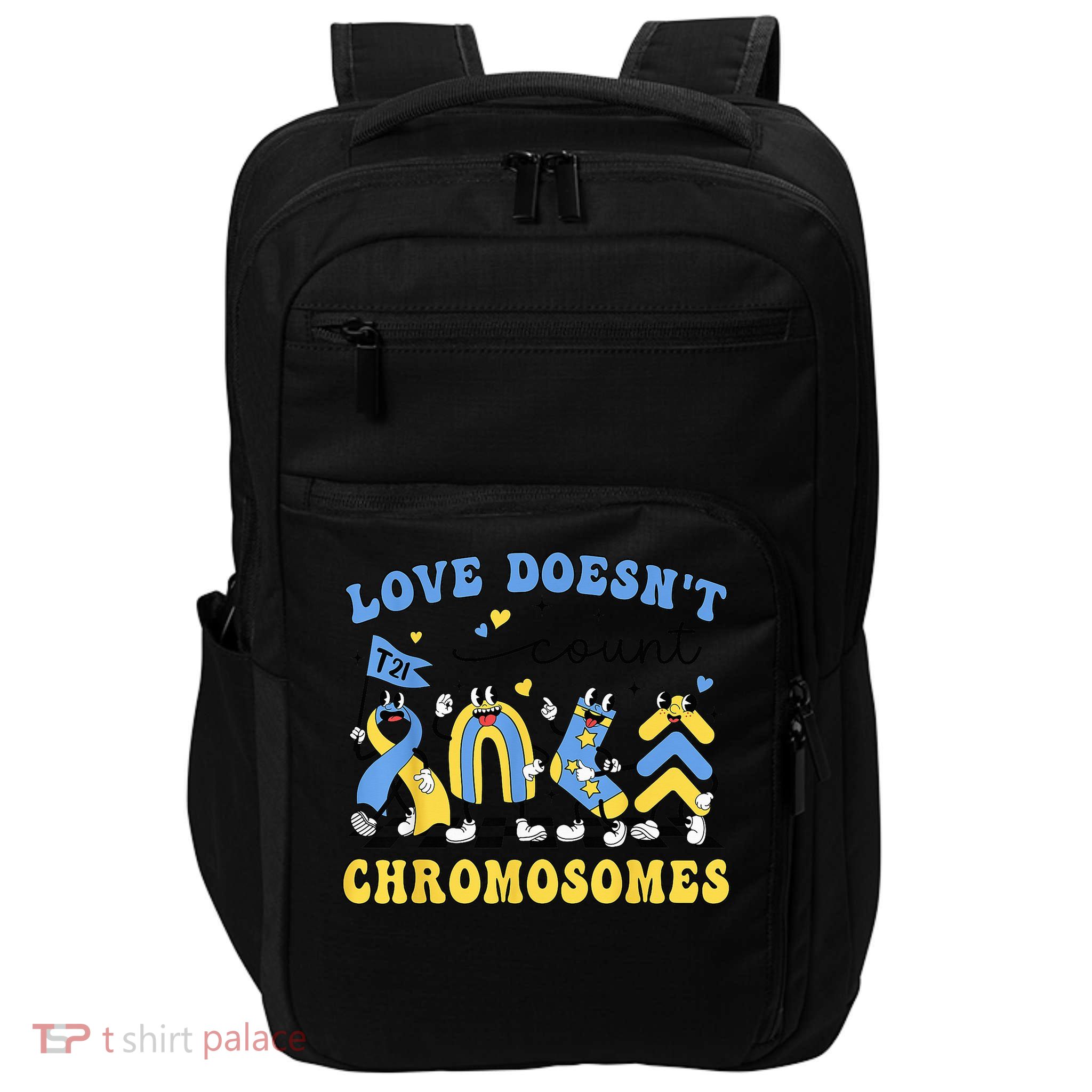 Love Doesn'T Count Chromosomes Teacher Support T21 SPED Impact Tech Backpack
