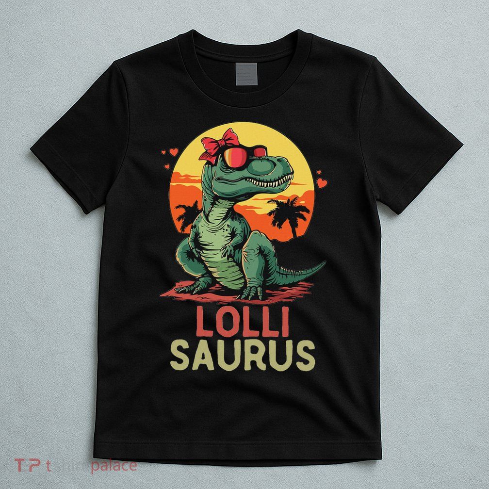 Lollisaurus Dino Dinosaur Lolli Saurus T Rex Funny Trex T-Shirt
