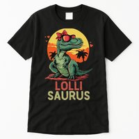 Lollisaurus Dino Dinosaur Lolli Saurus T Rex Funny Trex Tall T-Shirt