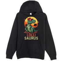 Lollisaurus Dino Dinosaur Lolli Saurus T Rex Funny Trex Premium Pullover Hoodie