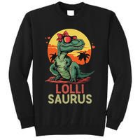 Lollisaurus Dino Dinosaur Lolli Saurus T Rex Funny Trex Tall Sweatshirt