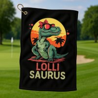 Lollisaurus Dino Dinosaur Lolli Saurus T Rex Funny Trex Golf Towel