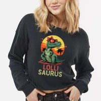 Lollisaurus Dino Dinosaur Lolli Saurus T Rex Funny Trex Cropped Pullover Crew