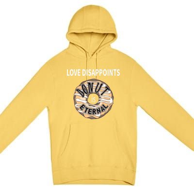 Love Disappoints Donut Is Eternal Anti Valentines Day Meaningful Gift Premium Pullover Hoodie