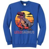 Lolosaurus Dino Dinosaur Lolosaurus Trex Funny Trex Tall Sweatshirt