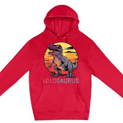 Lolosaurus Dino Dinosaur Lolosaurus Trex Funny Trex Premium Pullover Hoodie