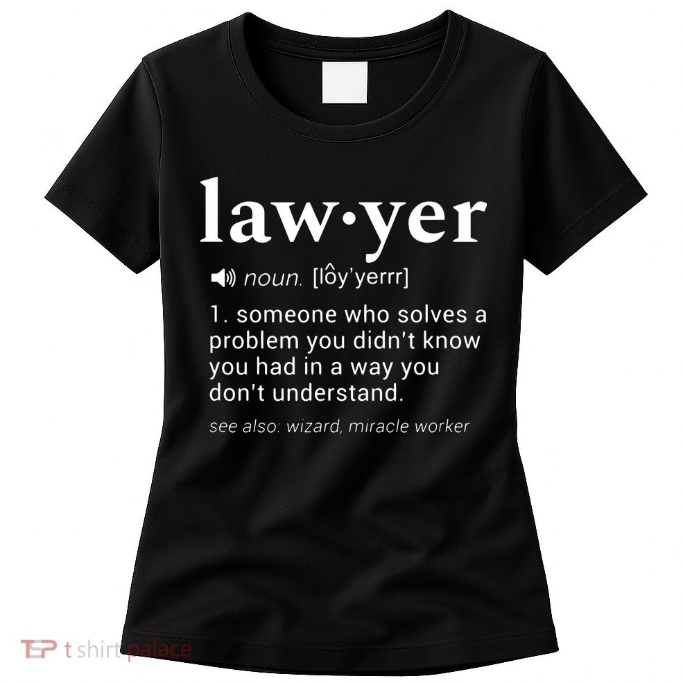 Lawyer Dictionary Definition Funny Gag Design For Lawyers Womens T-Shirt