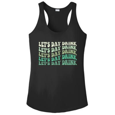 Let's Day Drink Funny Cute St Patricks Day Drinking Beer Ladies PosiCharge Competitor Racerback Tank