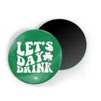 Let's Day Drink Funny Cute St Patricks Day Drinking Beer Magnet