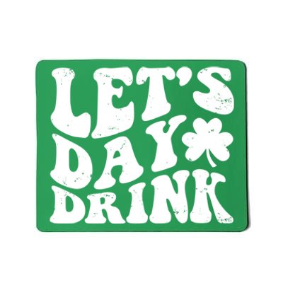 Let's Day Drink Funny Cute St Patricks Day Drinking Beer Mousepad