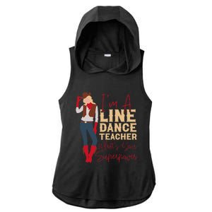 Line Dancing Dance Teacher IM A Line Dance Teacher WhatS Ladies PosiCharge Tri-Blend Wicking Draft Hoodie Tank