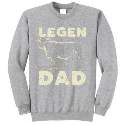 Legen Dairy Dad Cow Farmer Father's Day Tall Sweatshirt