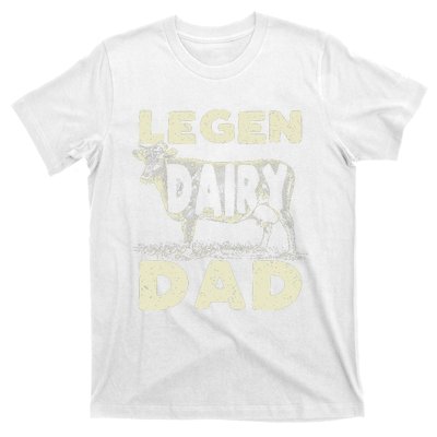 Legen Dairy Dad Cow Farmer Father's Day T-Shirt