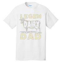 Legen Dairy Dad Cow Farmer Father's Day Tall T-Shirt