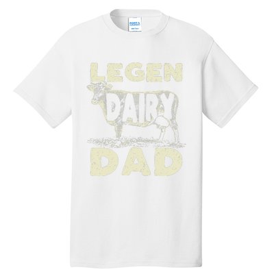 Legen Dairy Dad Cow Farmer Father's Day Tall T-Shirt