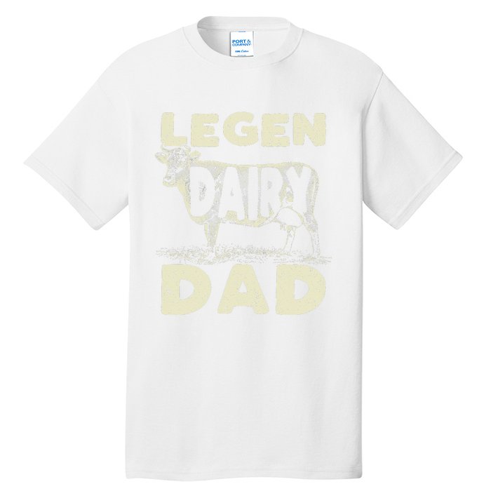 Legen Dairy Dad Cow Farmer Father's Day Tall T-Shirt