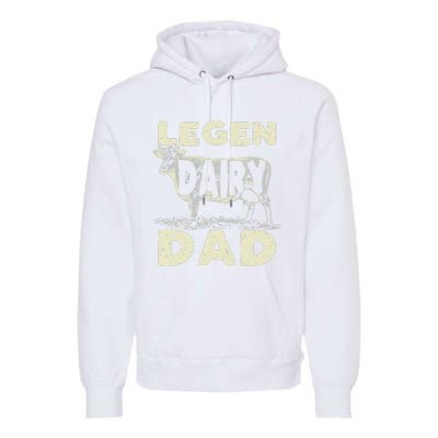 Legen Dairy Dad Cow Farmer Father's Day Premium Hoodie