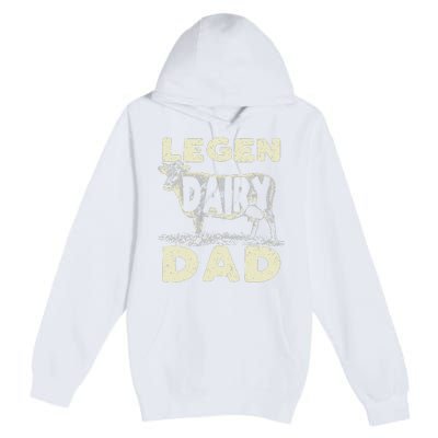 Legen Dairy Dad Cow Farmer Father's Day Premium Pullover Hoodie