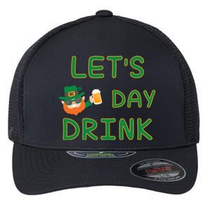 Lets Day Drink Irish Gift For St Patricks Flexfit Unipanel Trucker Cap