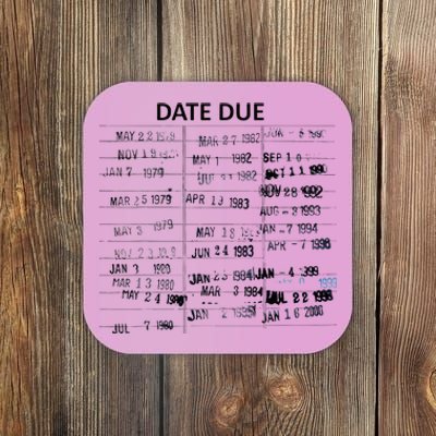 Library Due Date Librarian Date Due Coaster