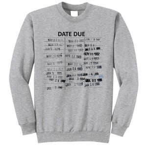 Library Due Date Librarian Date Due Tall Sweatshirt