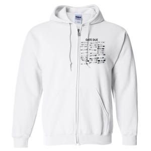 Library Due Date Librarian Date Due Full Zip Hoodie