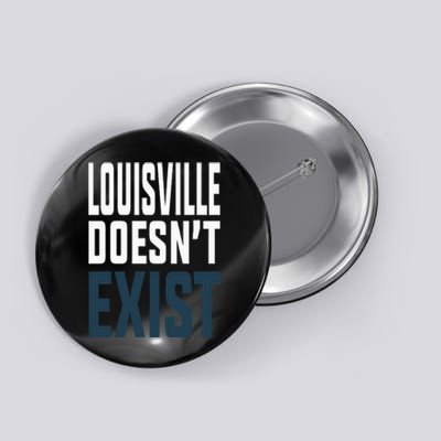 Louisville Doesn’t Exist Button