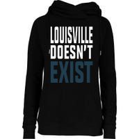 Louisville Doesn’t Exist Womens Funnel Neck Pullover Hood