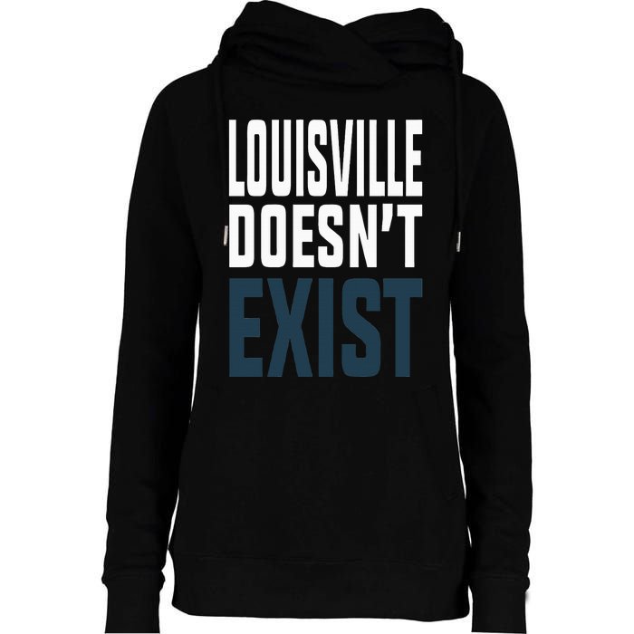 Louisville Doesn’t Exist Womens Funnel Neck Pullover Hood