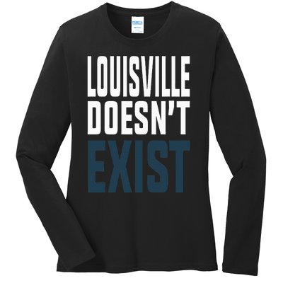 Louisville Doesn’t Exist Ladies Long Sleeve Shirt