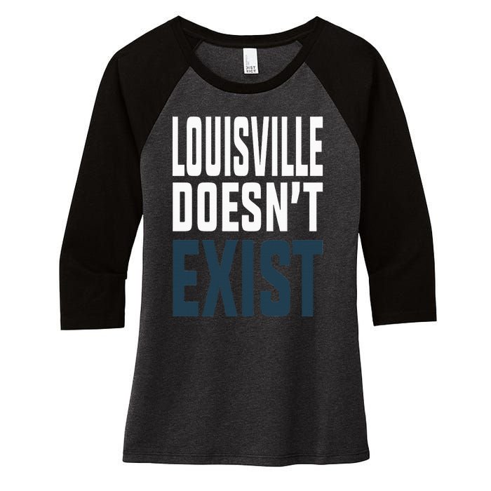 Louisville Doesn’t Exist Women's Tri-Blend 3/4-Sleeve Raglan Shirt