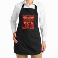 Labor Day Everything In The World Purchased By Labor Gift Apron