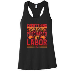 Labor Day Everything In The World Purchased By Labor Gift Women's Racerback Tank