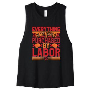 Labor Day Everything In The World Purchased By Labor Gift Women's Racerback Cropped Tank