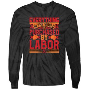 Labor Day Everything In The World Purchased By Labor Gift Tie-Dye Long Sleeve Shirt