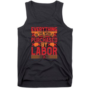 Labor Day Everything In The World Purchased By Labor Gift Tank Top