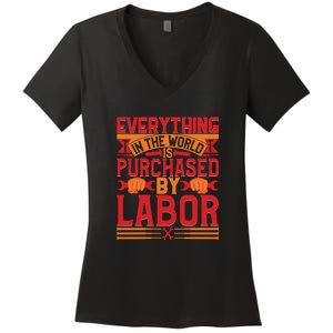 Labor Day Everything In The World Purchased By Labor Gift Women's V-Neck T-Shirt