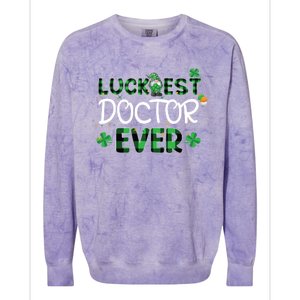 Luckiest Doctor Ever St Patricks Day Doctor Gift Cool Gift Colorblast Crewneck Sweatshirt