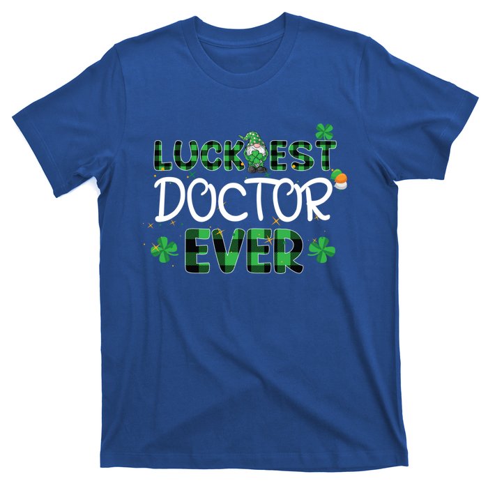 Luckiest Doctor Ever St Patricks Day Doctor Gift Cool Gift T-Shirt