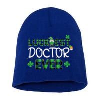 Luckiest Doctor Ever St Patricks Day Doctor Gift Cool Gift Short Acrylic Beanie