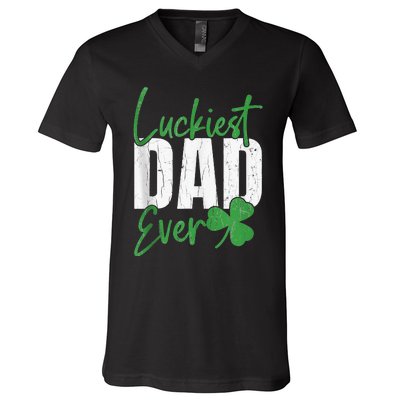 Luckiest Dad Ever Funny Saint Patricks Day Irish Culture V-Neck T-Shirt