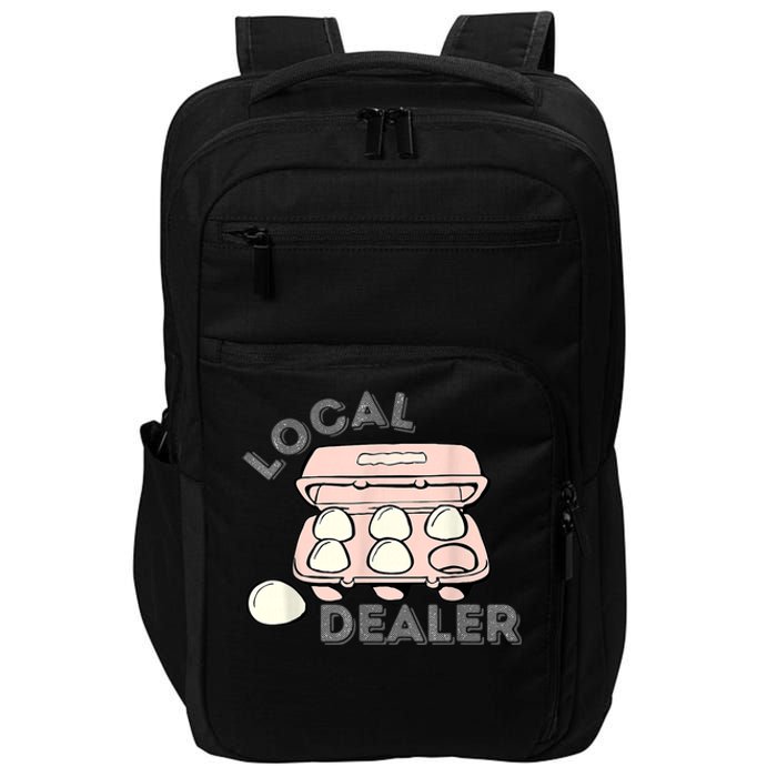 Local Dealer Egg Dealer Funny Eggs  Wo Impact Tech Backpack