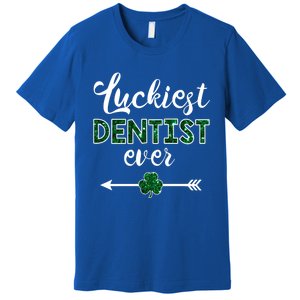 Luckiest Dentist Ever Great Gift Funny St Patrick Day Gift Premium T-Shirt