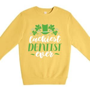 Luckiest Dentist Ever St Patricks Day Gift Cool Gift Premium Crewneck Sweatshirt