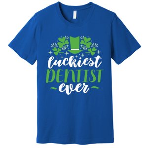 Luckiest Dentist Ever St Patricks Day Gift Cool Gift Premium T-Shirt