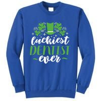 Luckiest Dentist Ever St Patricks Day Gift Cool Gift Tall Sweatshirt