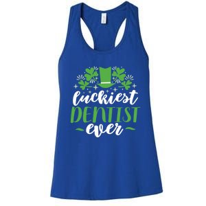 Luckiest Dentist Ever St Patricks Day Gift Cool Gift Women's Racerback Tank